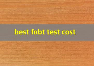 best fobt test cost
